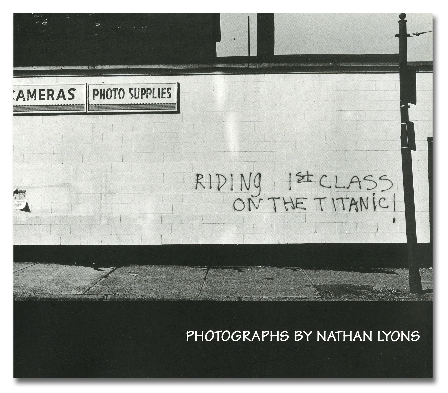 Nathan Lyons - Riding 1st Class on the Titanic - The MIT Press - Howard Greenberg Gallery - 2018