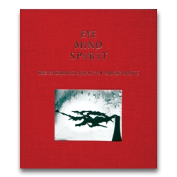 Minor White - Eye Mind Spirit: The Enduring Legacy of Minor White - Howard Greenberg Gallery - 2009