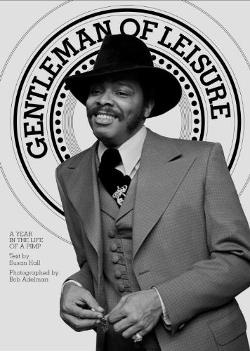 Bob Adelman - Susan Hall - Gentleman of Leisure - Powerhouse Books - 2006