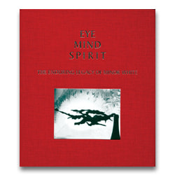 Minor White - Eye Mind Spirit: The Enduring Legacy of Minor White - Howard Greenberg Gallery - 2009